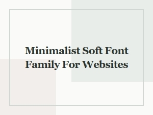 A Minimalist Font for Soft Web Identity